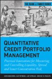 Quantitative Credit Portfolio Management Practical Innovations for Measuring and Controlling Liquidity, Spread, and Issuer Concentration Risk