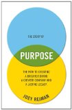 Story of Purpose The Path to Creating a Brighter Brand, a Greater Company, and a Lasting Legacy cover art