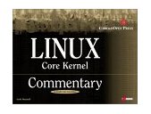 Linux Core Kernel Commentary 1999 9781576104699 Front Cover