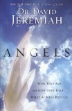 Angels Who They Are and How They Help--What the Bible Reveals 2009 9781601422699 Front Cover