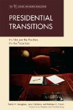 Presidential Transitions It's Not Just the Position, It's the Transition  9781607095699 Front Cover
