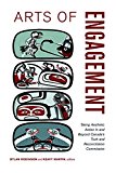 Arts of Engagement Taking Aesthetic Action in and Beyond the Truth and Reconciliation Commission of Canada  9781771121699 Front Cover