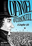 Daniel O'Connell A Graphic Life  9781848892699 Front Cover