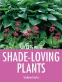 Success with Shade-Loving Plants 2007 9781861084699 Front Cover