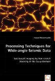 Processing Techniques for Wide-angle Seismic Data: 2008 9783639025699 Front Cover