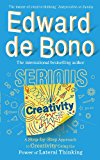 Serious Creativity How to Be Creative under Pressure and Turn Ideas into Action  9780091939700 Front Cover