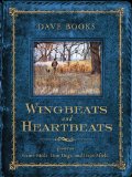Wingbeats and Heartbeats Essays on Game Birds, Gun Dogs, and Days Afield  9780299294700 Front Cover
