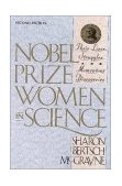 Nobel Prize Women in Science Their Lives, Struggles, and Momentous Discoveries cover art