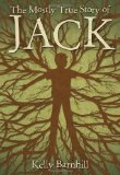 Mostly True Story of Jack  9780316056700 Front Cover
