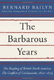 Barbarous Years The Peopling of British North America - The Conflict of Civilizations, 1600-1675 cover art