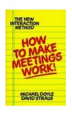 How to Make Meetings Work! The New Interaction Method cover art