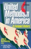 United Methodism in America A Compact History 1992 9780687431700 Front Cover