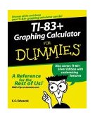 TI-83 Plus Graphing Calculator for Dummies  cover art