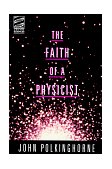 Faith of a Physicist Reflections of a Bottom-Up Thinker cover art