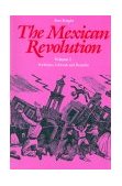 Mexican Revolution Porfirians, Liberals, and Peasants 1990 9780803277700 Front Cover