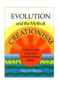 Evolution and the Myth of Creationism A Basic Guide to the Facts in the Evolution Debate cover art