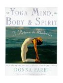 Yoga Mind, Body and Spirit A Return to Wholeness cover art