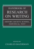 Handbook of Research on Writing History, Society, School, Individual, Text cover art