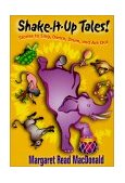 Shake-It-Up Tales! Stories to Sing, Dance, Drum, and Act Out cover art
