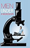 Men under a Microscope 2013 9781491815700 Front Cover