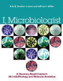 I, Microbiologist A Discovery-Based Undergraduate Research Course in Microbial Ecology and Molecular Evolution cover art