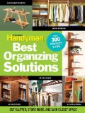 Family Handyman's Best Organizing Solutions Cut Clutter, Store More, and Gain Acres of Closet Space 2010 9781606521700 Front Cover