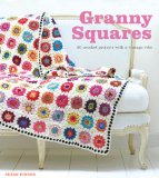 Granny Squares 20 Crochet Projects with a Vintage Vibe 2013 9781861089700 Front Cover