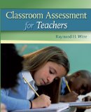 Classroom Assessment for Teachers 