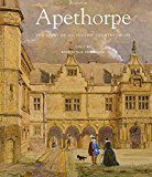 Apethorpe The Story of an English Country House  9780300148701 Front Cover