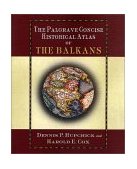 Palgrave Concise Historical Atlas of the Balkans 