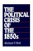 Political Crisis of the 1850s  cover art