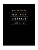 Modern Physics from Alpha to Z0 