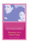 Romance on a Global Stage Pen Pals, Virtual Ethnography, and Mail Order Marriages cover art