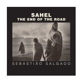 Sahel The End of the Road  9780520241701 Front Cover