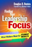 Finding Your Leadership Focus What Matters Most for Student Results cover art