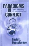 Paradigms in Conflict 10 Key Questions in Christian Missions Today cover art