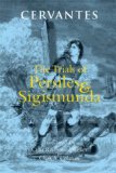Trials of Persiles and Sigismunda A Northern Story  9780872209701 Front Cover