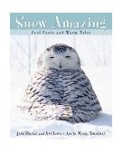 Snow Amazing Cool Facts and Warm Tales 2004 9780887766701 Front Cover