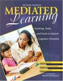 Mediated Learning Teaching, Tasks, and Tools to Unlock Cognitive Potential