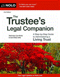Trustee's Legal Companion A Step-by-Step Guide to Administering a Living Trust 2nd 2012 9781413317701 Front Cover