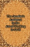 Jeweler's Assistant in the Art of Working in Gold 2007 9781427615701 Front Cover