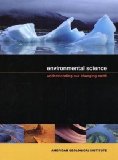 Environmental Science Understanding Our Changing Earth 2010 9781428311701 Front Cover