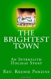 Brightest Town An Interfaith Holiday Story 2011 9781463606701 Front Cover