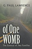 Of One Womb: The Essence of Two Families 2012 9781475924701 Front Cover