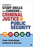 Guide to Study Skills and Careers in Criminal Justice and Public Security  9781506323701 Front Cover