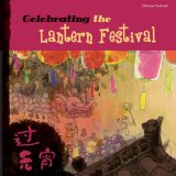 Celebrating the Lantern Festival 2010 9781602209701 Front Cover