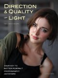 Direction and Quality of Light Your Key to Better Portrait Photography Anywhere  9781608955701 Front Cover