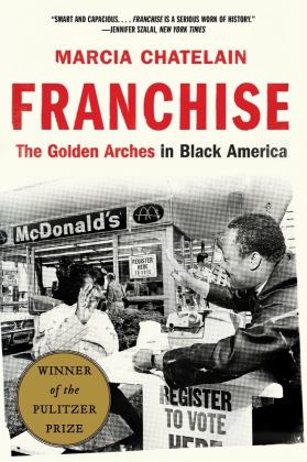 Franchise The Golden Arches in Black America  9781631498701 Front Cover