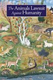 Animals' Lawsuit Against Humanity An Illustrated 10th Century Iraqi Ecological Fable cover art