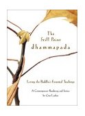 Still Point Dhammapada Living the Buddha's Essential Teachings 2003 9780060513702 Front Cover
